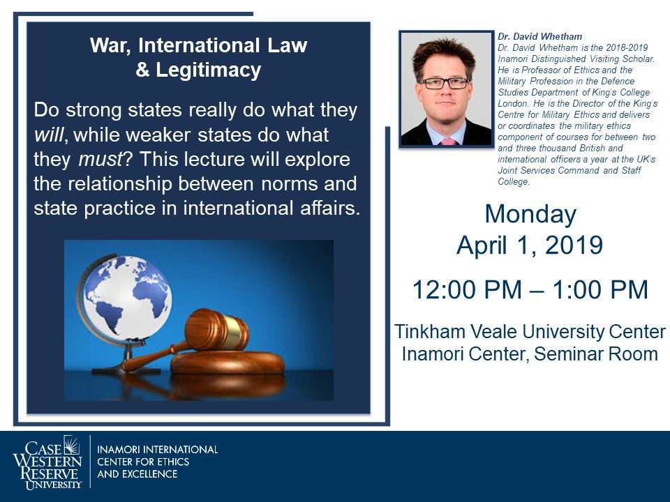 Whetham lecture on April 1, 2019 - War, Intl Law and Legitimacy