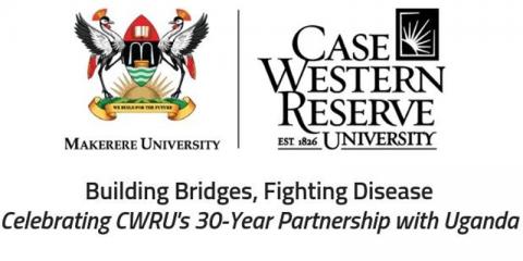 Logos of Makerere University and Case Western Reserve University above the headline "Building Bridges, Fighting Disease: Celebrating CWRU's 30-Year Partnership with Uganda"