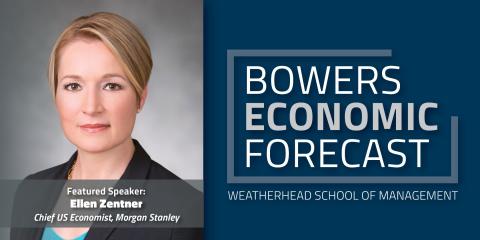 Banner promoting the Weatherhead School of Management's 2019 Bowers Economic Forecast, which includes a photo of featured speaker Ellen Zentner, Chief US Economist at Morgan Stanley. 