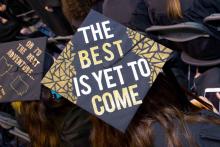Graduation cap with message on top - The Best is Yet To Come