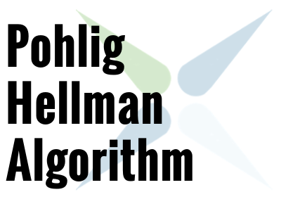 Pohlig Hellman