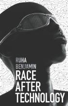 Cover image of Race After Technology by Ruha Benjamin
