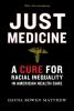 Cover of black book titled Just Medicine