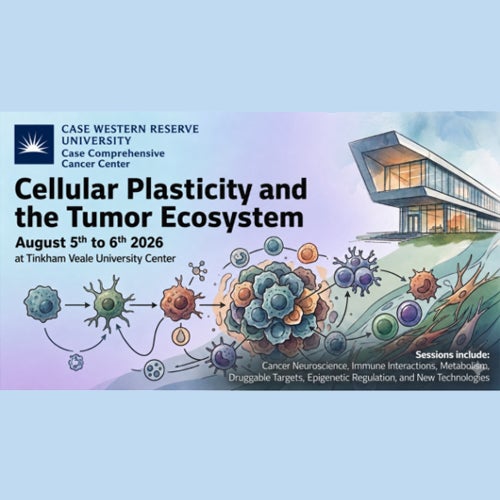 Promotional graphic for the Case Comprehensive Cancer Center’s “Cellular Plasticity and the Tumor Ecosystem” conference, August 5–6, 2026, at Tinkham Veale University Center.