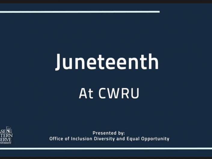 Juneteenth at CWRU