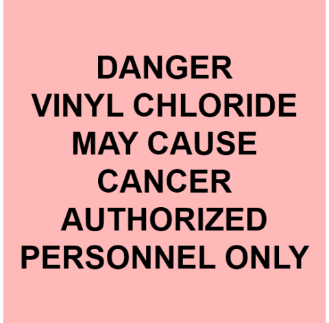 Danger vinyl chloride may cause cancer authorized personnel only