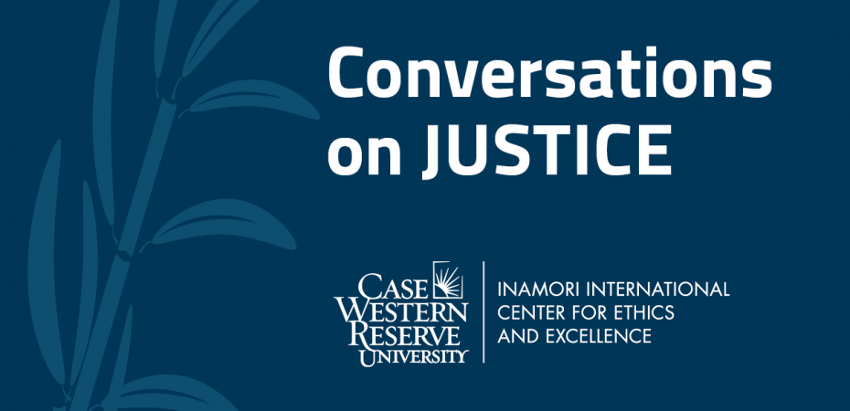 Conversations on JUSTICE - Inamori Center