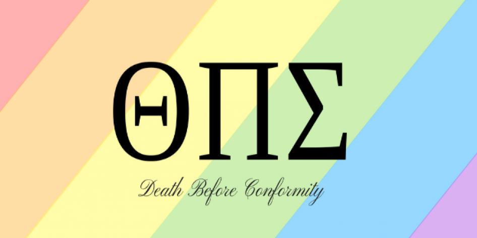 Theta Pi Sigma on a rainbow background with their creed "Death Before Conformity"