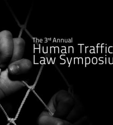 The 3rd Annual Human Trafficking Law Symposium