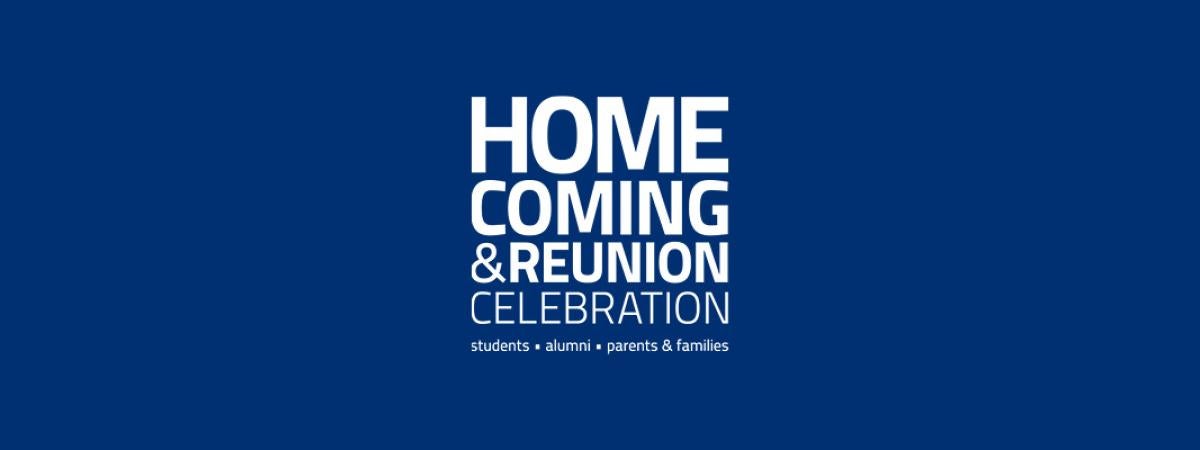 Banner image reading "homecoming and reunion celebration, students, alumni, parents and families"