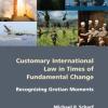 Customary International Law in Times of Fundamental Change book cover