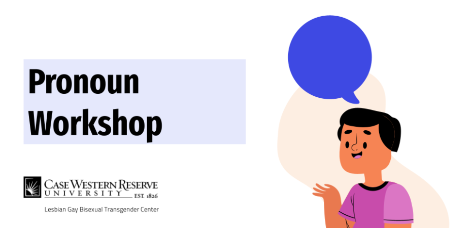 The words "Pronoun Workshop" in bold black text above the LGBT Center logo, there is a graphic of a person with a speech bubble on the right