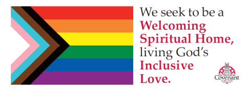 Progress Pride Flag with Church of the Covenant logo and text "We seek to be a welcoming, spiritual home living God's inclusive love"
