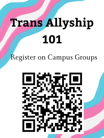 text says Trans allyship 101: Register n campus groups with a QR code underneath