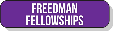 A purple blue button that reads Freedman Fellowships