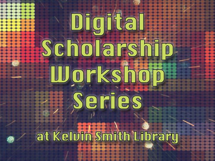 Digital Scholarship workshop series