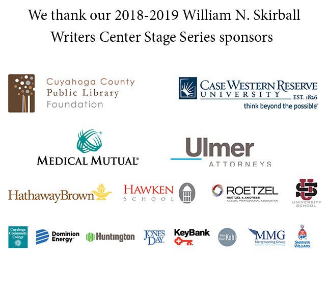 An image thanking sponsors of the Writers Center Stage 2018-19 season, with logos of Cuyahoga County Public Library Foundation, CWRU, Medical Mutual, Ulmer Attorneys, Roetzel, Hathaway Brown, University School, Tri-C, Dominion, KeyBank, MMG, Sherwin-Williams and Kohl
