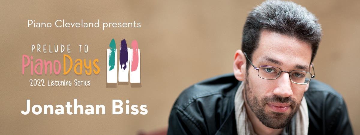 Piano Cleveland's Listening Series with Jonathan Biss