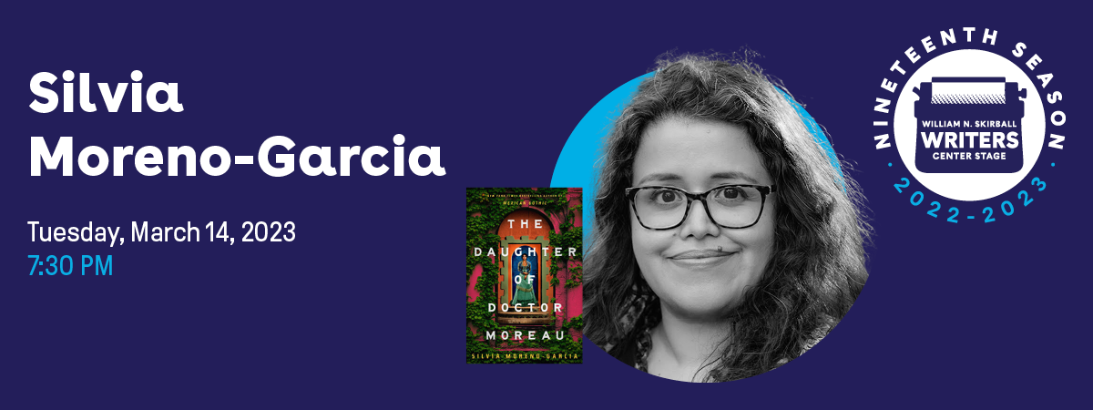 Writers Center Stage presents Silvia Moreno-Garcia
