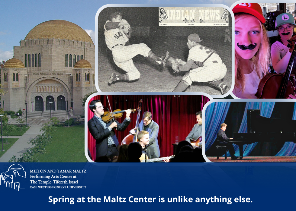 spring teaser images over Maltz Center external photo (Cleveland baseball, keyboard conversations, mario and luigi with violins, rhythm future quartet performing