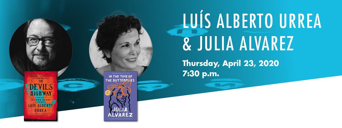 Banner image with luis alberto urrea headshot and his book the devi's highway and julia alvarez headshot and her book in the time of the butterflies