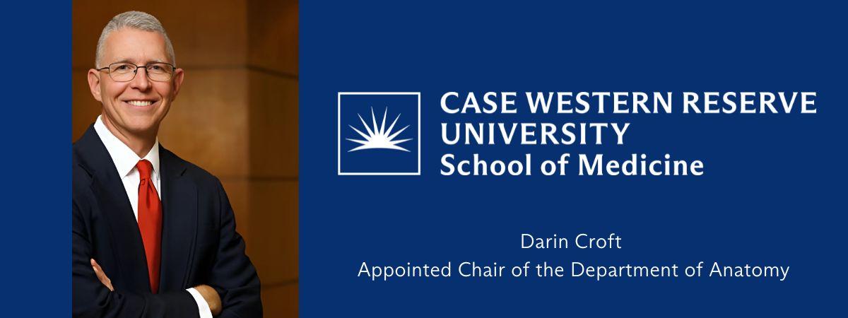 Darin Croft, Appointed Chair of the Department of Anatomy