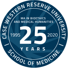 Blue and White circle with writing. Case Western Reserve University on top. MA in Bioethics and Medical Humanities above 25 Years in the middle surrounded by 1995 to 2020. School of Medicine on the bottom