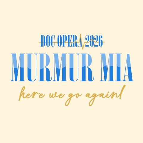 The logo for Doc Opera 2026 Murmur Mia: Here We Go Again! The words Doc Opera 2026 are at the top of the logo in blue lettering and an EKG waveform line is going through the letters. The words Murmur Mia are in blue in the middle of the logo. And below Murmur Mia are the words here we go again! in gold, cursive font.