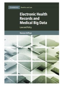 Book cover of Sharona Hoffman's book about Electronic Health Records and Big Data