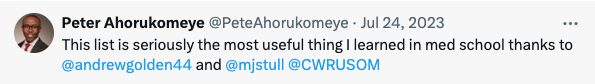 Tweet from Peter Ahorukomeye that says "This list is seriously the most useful thing I learned in med school thanks to @andrewgolden44 and @mjstull @CWRUSOM".