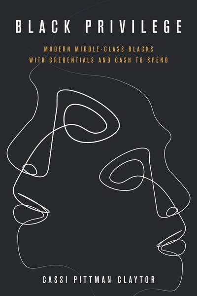 Photo of the cover of Black Privilege: Modern Middle-Class Blacks with Credentials and Cash to Spend featuring line drawings of two faces