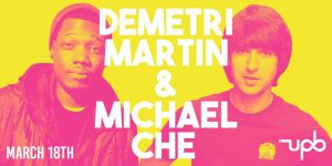 Michael Che and Demetri Martin Spring Comedian Show banner