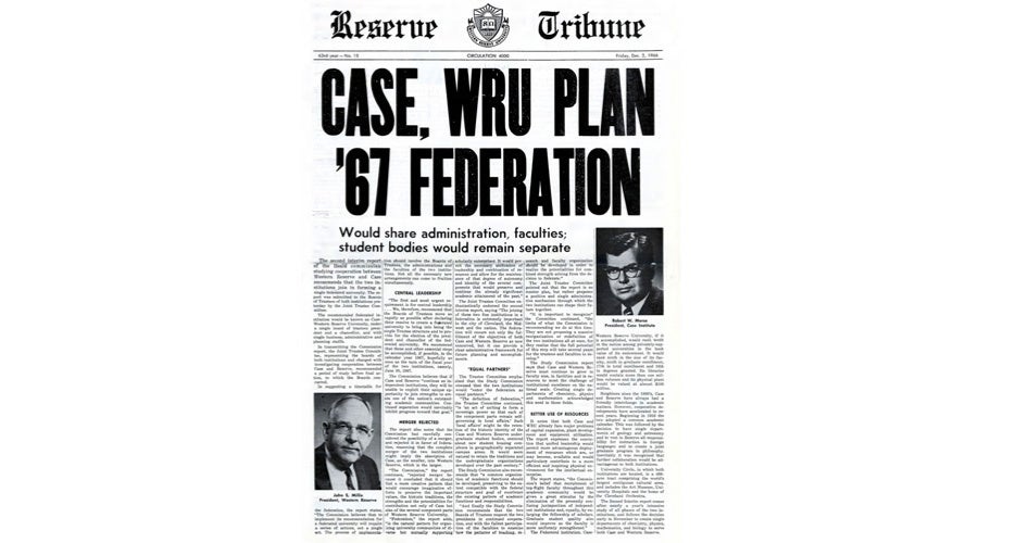 Newspaper front page titled "CASE, WRU Plan '67 Federation" from the Reserve Tribune. Includes two black-and-white photos of men in suits. The tone is formal and informative.