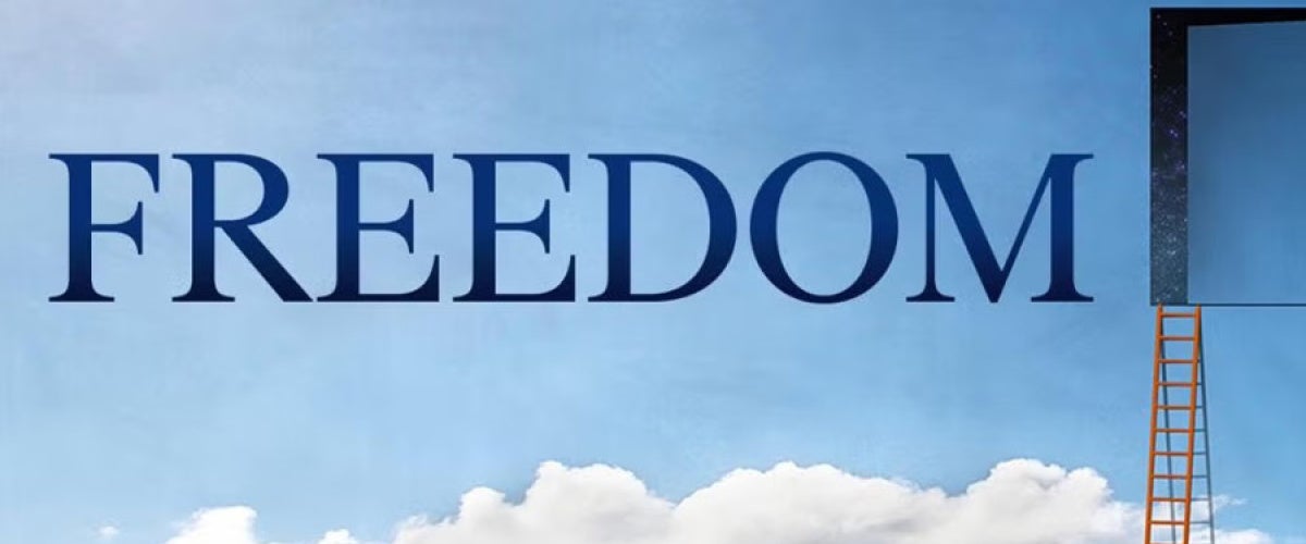 The word "FREEDOM" is written in bold against an image of a blue sky, with clouds and a ladder to an inset frame on the right.