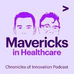 Mavericks in Healthcare Podcast with Joyce Fitzpatrick 2025