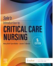 Sole’s Introduction to Critical Care Nursing, 9th Edition