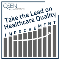 QSEN Institute Take the Lead on Healthcare Quality Improvement Case Western Reserve University MOOC