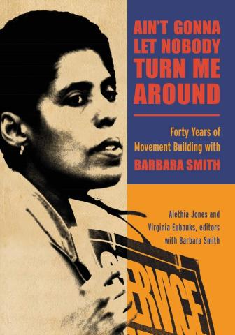 Barbara Smith's book: Ain't Gonna Let Nobody Turn Me Around