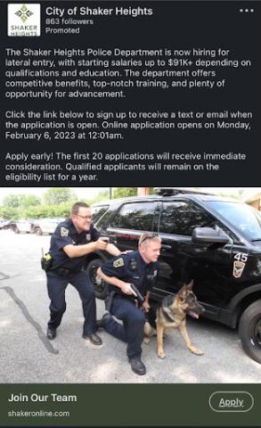 Image of two police officers one with gun out and the other holding the leash of a K9 dog. Text reads The Shaker Heights Police Department is now hiring for lateral entry, with starting salaries up to $91k+ depending upon qualifications and education. The department offers competitive benefits, top-notch training, and plenty of opportunity for advancement. Click the link below to sign up to receive a text or email then the application is open. Online application opens on Monday, February 6, 2023 at 12:01am.