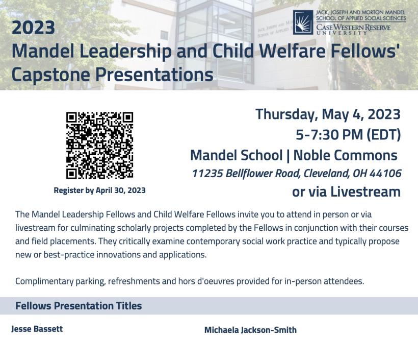 Mandel Leadership and Child Welfare Fellows 2023 Capstone Presentations Flyer