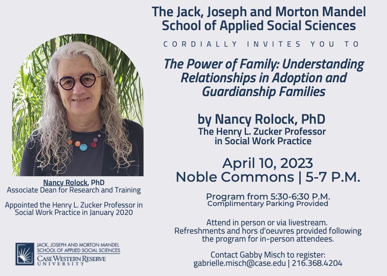An Update from Nancy Rolock, the Henry L. Zucker Professor: "The Power of Family: Understanding Relationships in Adoption and Guardianship Families" event flyer