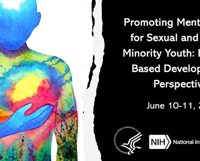 "Promoting Mental Health for Sexual and Gender Minority Youth: Evidence-Based Developmental Perspectives June 10–11, 2024" with NIH logo and image of a human in tye-die