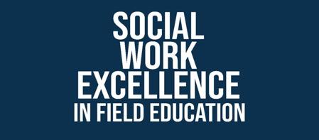 words: Social Work Excellence in Field Education