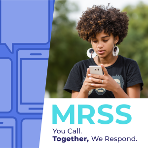 "MRSS You Call Together, We Respond" with a picture of a woman on her phone