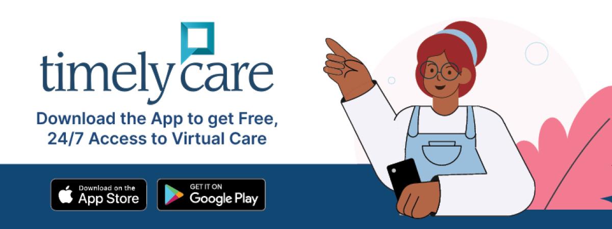 TimelyCare download the app to get free 24/7 access to virtual care
