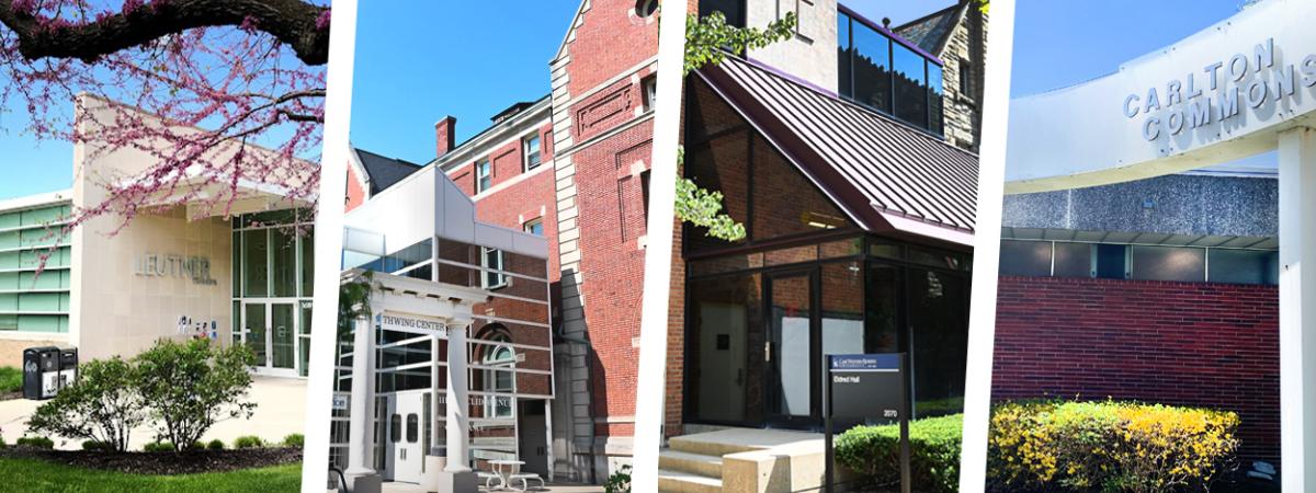 Graphic comprised of photos of four buildings: Leutner Commons, Thwing Center, Eldred Hall, Carlton Commons in order from left to right