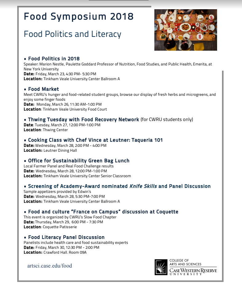 Food Symposium 2018, Food Politics and Literacy, Food Politics in 2018, March 23, Food Market, March 26, Thwing TUesday with Food Recovery Network, March 27, Cooking Class with Chef Vince at Leutner: Taqueira 101, March 28, Office for Sustainability Green Bag Lunch, March 28, Screening of Academy -Award nominated  Knife Skills and Panel, March 28, Food and culture "France on Campus discussion at Coquette, March 29, Food Literacy Panel Discussion, March 30