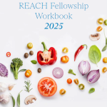 REACH Fellowship Workbook 2025 cover page with image of chopped fruits and vegetables