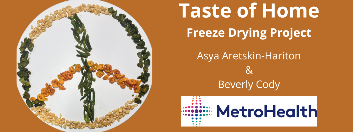 peace sign made of freeze dried vegetables. "Taste of Home Freeze Drying Project" Asya Aretskin-Hariton & Beverly Cody. MetroHealth logo