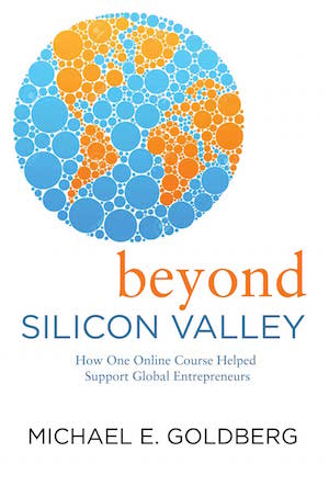 Book cover of 'Beyond Silicon Valley: How One Online Course Helped Support Global Entrepreneurs'